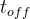 t_{off}