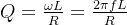 Q=\frac{\omega L}{R}=\frac{2\pi fL}{R}
